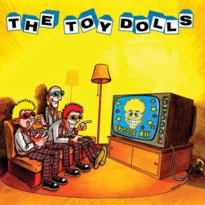 Toy Dolls - Episode Xiii i gruppen CD hos Bengans Skivbutik AB (3650527)