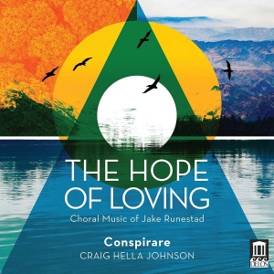 Runestad Jake - The Hope Of Loving: Choral Music i gruppen VI TIPSER / Julegavetips CD hos Bengans Skivbutik AB (3650811)