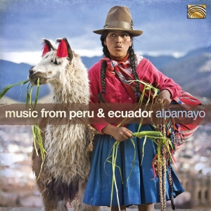 Alpamayo - Music From Peru & Ecuador i gruppen CD hos Bengans Skivbutik AB (3650861)