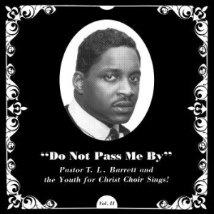 Pastor T.L. Barrett And The Youth F - Do Not Pass Me By (Re-Issue) i gruppen VINYL hos Bengans Skivbutik AB (3653814)