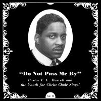 Pastor T.L. Barrett And The Youth F - Do Not Pass Me By (Ltd Silver Vinyl i gruppen VINYL hos Bengans Skivbutik AB (3653815)