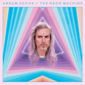 Abram Shook - The Neon Machine i gruppen CD hos Bengans Skivbutik AB (3653828)