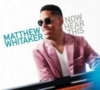 Whitaker Matthew - Now Hear This i gruppen CD hos Bengans Skivbutik AB (3653944)