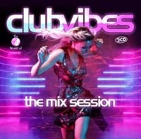 Club Vibes - The Mix Session - Various i gruppen CD hos Bengans Skivbutik AB (3653953)