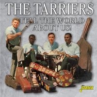 Tarriers - Tell The World About Us i gruppen CD hos Bengans Skivbutik AB (3653971)