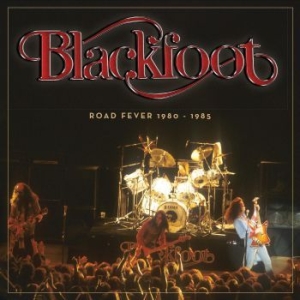 Blackfoot - Road Fever 1980-1985 i gruppen CD hos Bengans Skivbutik AB (3654041)