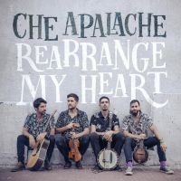 Che Apalache - Rearrange My Heart i gruppen CD hos Bengans Skivbutik AB (3654097)