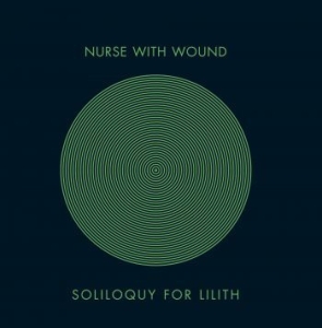 Nurse With Wound - Soliloquy For Lilith i gruppen CD hos Bengans Skivbutik AB (3654284)