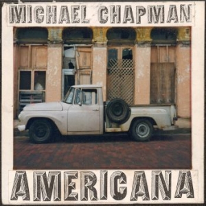 Michael Chapman - Americana 1 & 2 (2 Cd) i gruppen CD hos Bengans Skivbutik AB (3655016)