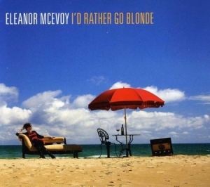 Eleanor McEvoy - I'd Rather Go Blonde i gruppen CD hos Bengans Skivbutik AB (3655401)