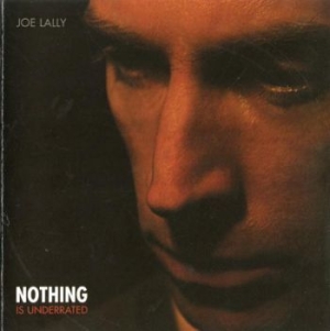 Lally Joe - Nothing Is Underrated i gruppen CD hos Bengans Skivbutik AB (3656395)