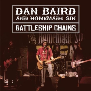 Baird Dan & Homemade Sin - Battleship Chains (2Cd+Dvd) i gruppen CD hos Bengans Skivbutik AB (3656645)