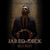 Deck Jared - Bully Pulpit i gruppen CD hos Bengans Skivbutik AB (3656681)