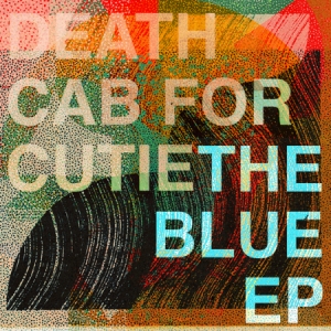 Death Cab For Cutie - The Blue Ep (Vinyl Ep Ltd.) i gruppen VINYL hos Bengans Skivbutik AB (3656783)