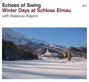 Echoes Of Swing - Winter Days At Schloss Elmau i gruppen CD hos Bengans Skivbutik AB (3656792)