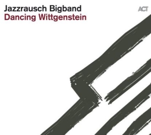 Jazzrausch Bigband - Dancing Wittgenstein i gruppen CD hos Bengans Skivbutik AB (3656793)