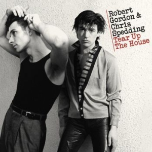 Gordon Robert & Chris Spedding - Tear Up The House i gruppen CD hos Bengans Skivbutik AB (3656954)