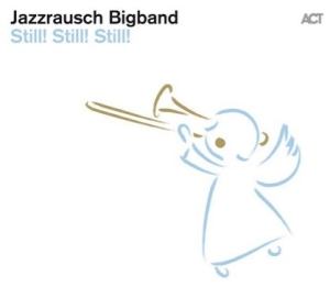 Jazzrausch Bigband - Still! Still! Still! i gruppen CD hos Bengans Skivbutik AB (3657344)