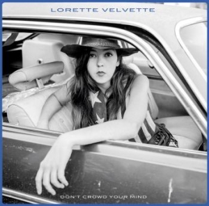 Velvette Lorette - Don't Crowd Your Mind (Vinyl) i gruppen VINYL hos Bengans Skivbutik AB (3658246)