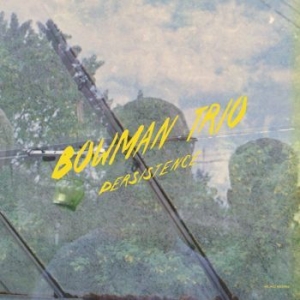 Bowman Trio - Persistence (Yellow Vinyl) i gruppen VINYL hos Bengans Skivbutik AB (3658966)