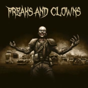 Freaks And Clowns - Freaks And Clowns i gruppen CD hos Bengans Skivbutik AB (3662996)