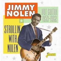 Nolen Jimmy - Strollin' With Nolen 1953-62 i gruppen CD hos Bengans Skivbutik AB (3664533)