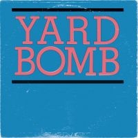 Yard Bomb - Yard Bomb i gruppen VINYL hos Bengans Skivbutik AB (3664632)