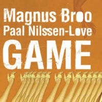 Nilssen-Love Paal & Magnus Broo - Game i gruppen CD hos Bengans Skivbutik AB (3664751)