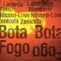 Lacerda/Manso/Nilssen-Love/Zenicola - Bota Fogo i gruppen CD hos Bengans Skivbutik AB (3664763)