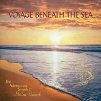 Uneback Mattias - Voyage Beneath The Sea i gruppen VI TIPSER / Julegavetips CD hos Bengans Skivbutik AB (3664774)