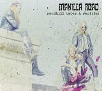 Manilla Road - Roadkill Tapes & Rarities i gruppen CD hos Bengans Skivbutik AB (3669263)