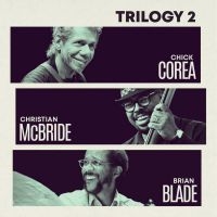 Corea Chick - Trilogy 2 i gruppen VI TIPSER / Årsbestelistor 2019 / Årsbeste 2019 JazzTimes hos Bengans Skivbutik AB (3669335)