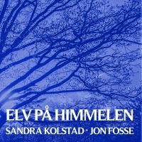 Kolstad Sandra & Jon Fosse - Elv På Himmelen i gruppen VINYL / Pop-Rock hos Bengans Skivbutik AB (3669423)