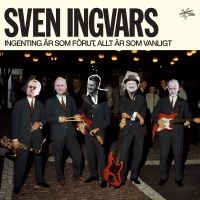 Sven-Ingvars - Ingenting Är Som Förut, Allt Ä i gruppen Minishops / Sven Ingvars hos Bengans Skivbutik AB (3669656)