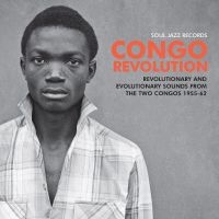 Soul Jazz Records Presents - Congo Revolution - Revolutionary An i gruppen VINYL hos Bengans Skivbutik AB (3670229)