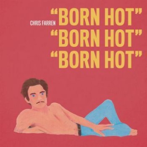 Chris Farren - Born Hot i gruppen VINYL hos Bengans Skivbutik AB (3670233)