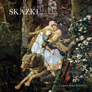 Medtner Nikolai - Skazki i gruppen Musikk / SACD / Klassisk hos Bengans Skivbutik AB (3670278)