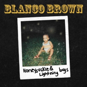 Blanco Brown - Honeysuckle & Lightning Bugs i gruppen CD hos Bengans Skivbutik AB (3672784)