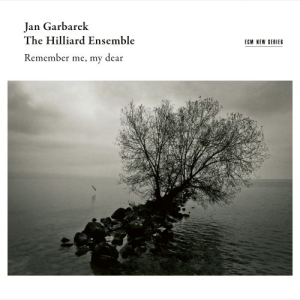 Garbarek Jan / The Hilliard Ensemb - Remember Me, My Dear i gruppen CD hos Bengans Skivbutik AB (3672925)