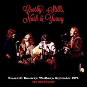 Crosby, Stills, Nash & Young - Roosevelt Raceway 1974 (Fm) i gruppen VINYL hos Bengans Skivbutik AB (3674870)