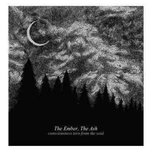 Ember The Ash The - Consciousness Torn From The Void i gruppen CD hos Bengans Skivbutik AB (3674917)