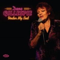 Gillespie Dana - Under My Bed i gruppen CD hos Bengans Skivbutik AB (3674940)