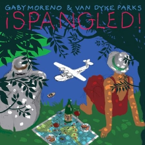 Gaby Moreno & Van Dyke Parks - ¡spangled! (Vinyl) i gruppen VINYL hos Bengans Skivbutik AB (3676034)