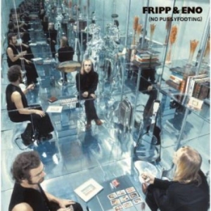 Fripp And Eno - No Pussyfooting (200 G) i gruppen VINYL hos Bengans Skivbutik AB (3676155)