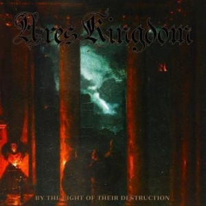 Ares Kingdom - By The Light Of Their Destruction i gruppen CD hos Bengans Skivbutik AB (3676185)