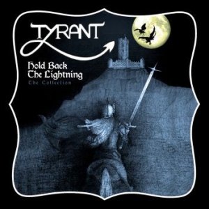 Tyrant - Hold Back The Lightning i gruppen CD hos Bengans Skivbutik AB (3676676)