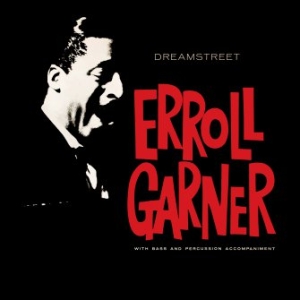 Garner Erroll - Dreamstreet i gruppen CD hos Bengans Skivbutik AB (3676765)