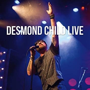 Desmond Child - Desmond Child Live i gruppen CD hos Bengans Skivbutik AB (3677771)