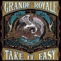 Grande Royale - Take It Easy Cd i gruppen -Start Jan R2 hos Bengans Skivbutik AB (3678747)