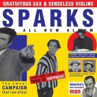 Sparks - Gratuitous Sax & Senseless Violins i gruppen Minishops / Sparks hos Bengans Skivbutik AB (3678760)